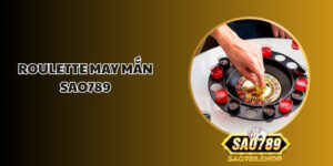 Roulette May Mắn Sao789 – Cách Chơi Đơn Giản, Thắng Lớn 1 roulette may man sao789 1